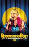 Roseanne Barr: Blonde and Bitchin'