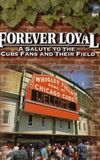 Forever Loyal: A Salute to the Cubs Fans and Their Field