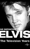 The Definitive Elvis: The Television Years