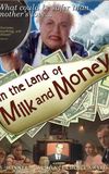 In the Land of Milk and Money