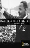 Martin Luther King, Jr. : Marked Man