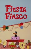 Fiesta Fiasco