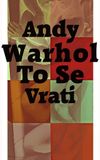 Andy Warhol To Se Vrati