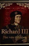 Richard III: The New Evidence