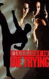 Bloodfist IV: Die Trying