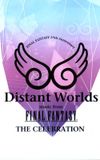 Distant Worlds: Music from Final Fantasy the Celebration