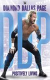 Diamond Dallas Page: Positively Living