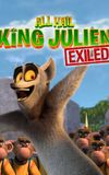 All Hail King Julien: Exiled