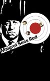 Maigret Sees Red