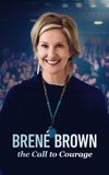 Brené Brown: The Call to Courage