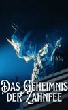 Das GEHEIMNIS der ZAHNFEE