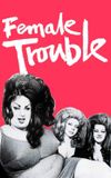 Female Trouble