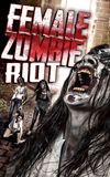 Female Zombie Riot