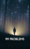 99 Problems