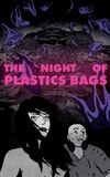 The Night of Plastic Bags