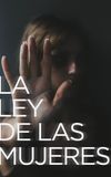 La Ley de las Mujeres