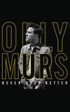 Olly Murs: Never Been Better - Live at the O2