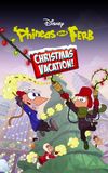 Phineas and Ferb Christmas Vacation!