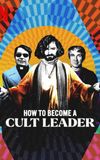 How to Become a Cult Leader