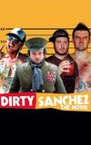 Dirty Sanchez: The Movie