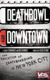 Deathbowl to Downtown