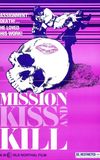 Mission Kiss and Kill