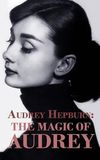 Audrey Hepburn: The Magic of Audrey