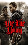 We Die Young