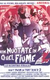 Non nuotate in quel fiume 2: Lo scontro finale