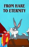 From Hare to Eternity