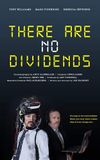 There Are No Dividends