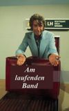 Am laufenden Band