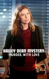 Hailey Dean Mysteries: Murder, With Love