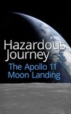 Hazardous Journey - The Apollo 11 Moon Landing