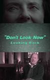 Don't Look Now: Looking Back