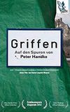 Griffen – On the Tracks of Peter Handke