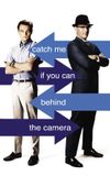 Catch Me If You Can: Behind the Camera