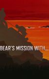 Bear's Mission with...