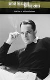 Out of the Closet, Off the Screen: The Life of William Haines