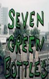 Seven Green Bottles