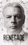 Renegade: The Life Story of David Icke