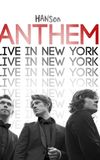 Hanson: ANTHEM Live in New York