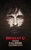 Behzat Ç.: I Buried You in My Heart