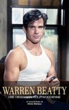 Warren Beatty - Mister Hollywood