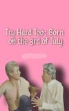 Try Hard Too: Born on the 3rd of July