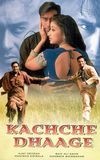 Kachche Dhaage