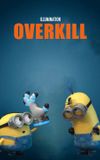 Minion Moments: Overkill