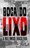 Boca do Lixo: A Bollywood Brasileira