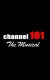 Channel 101: The Musical