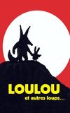 Loulou et autres loups...